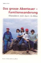 Das grosse Abenteuer - Familienwanderung